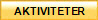 AKTIVITETER